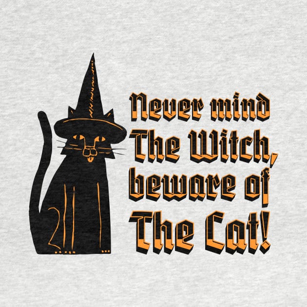 Never mind The Witch, beware of The Cat, black cat witch quote by Yula Creative